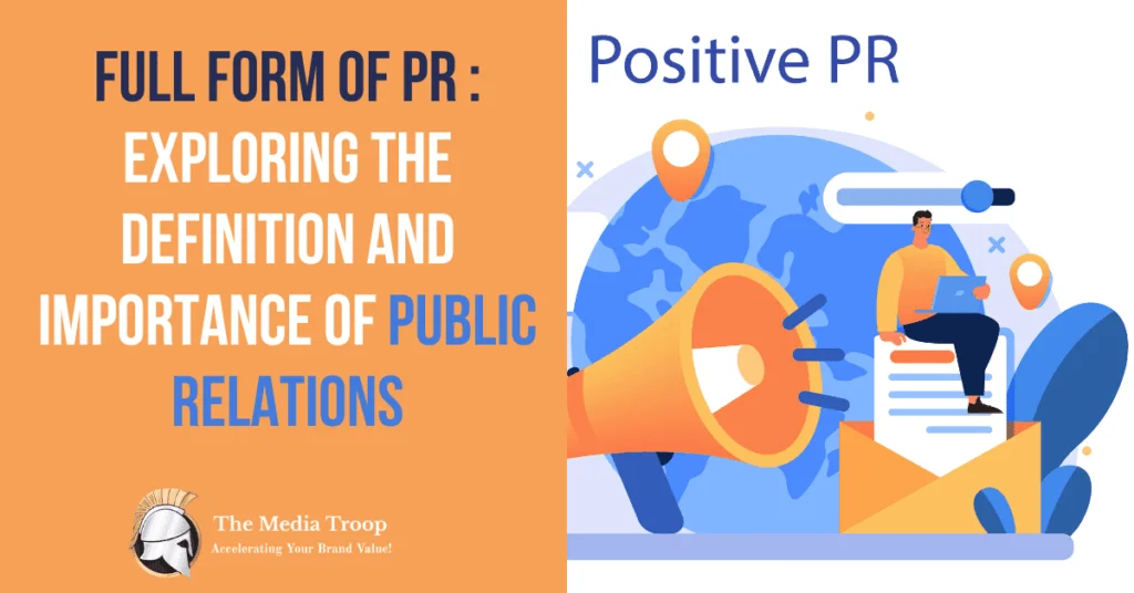 Full Form of PR: Exploring the Definition and Importance of Public Relations