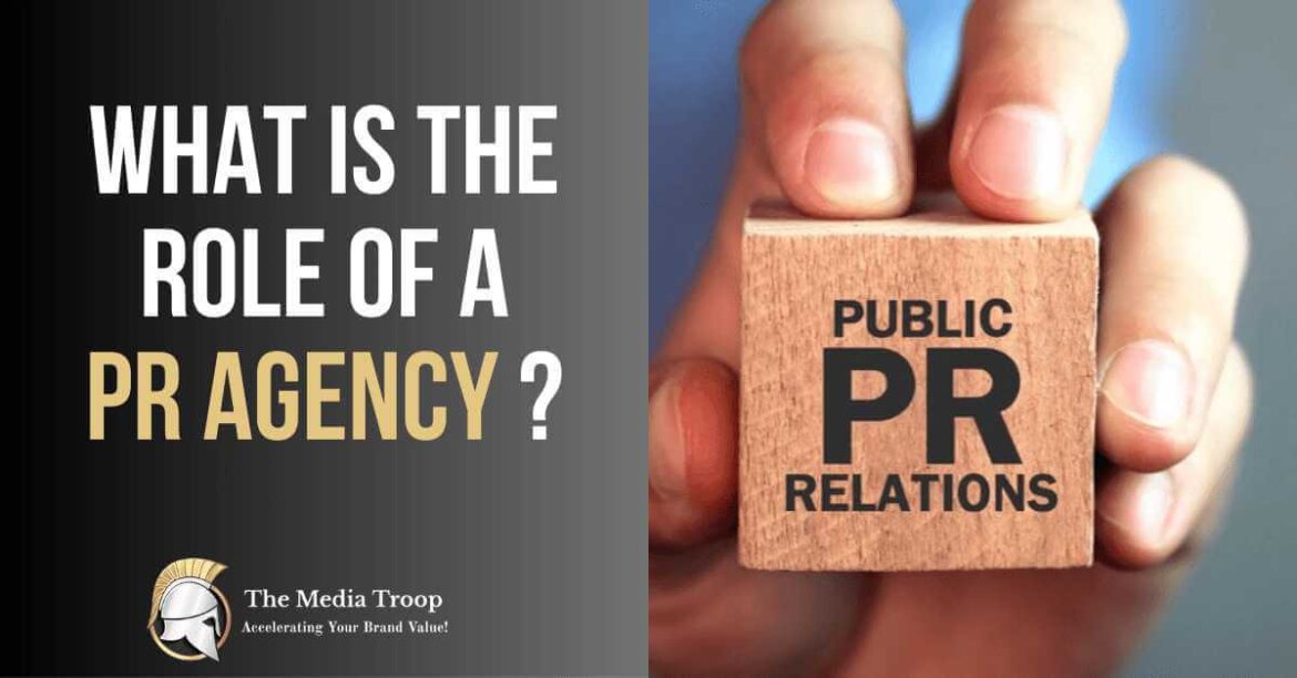 The role of a PR agency is to manage and enhance the public image of an individual, brand, or company.