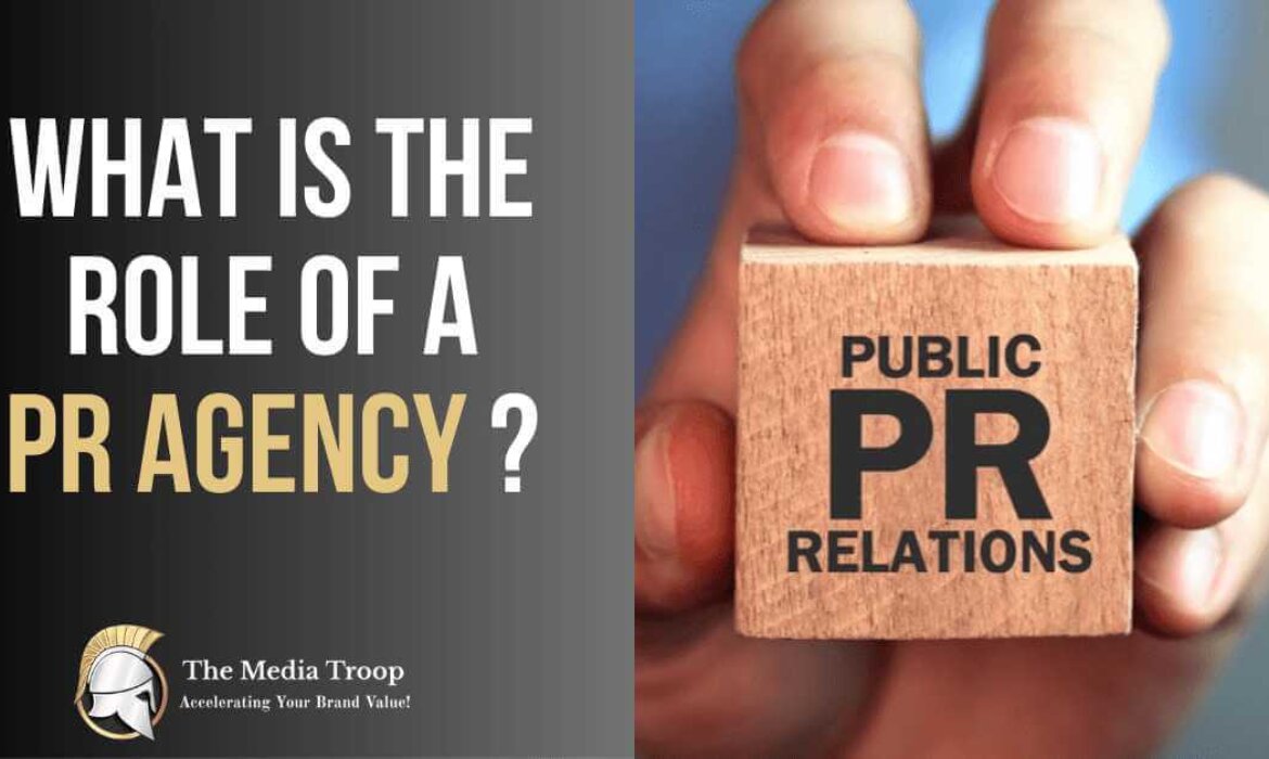 The role of a PR agency is to manage and enhance the public image of an individual, brand, or company.