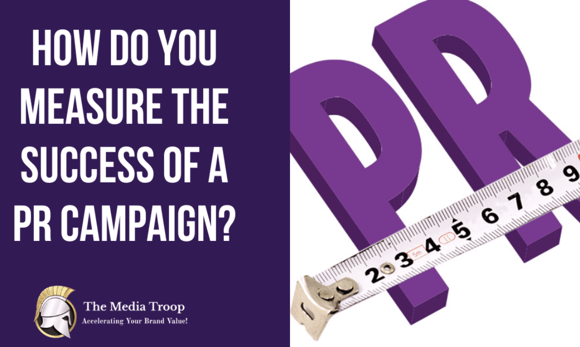 How do you measure the success of a PR campaign