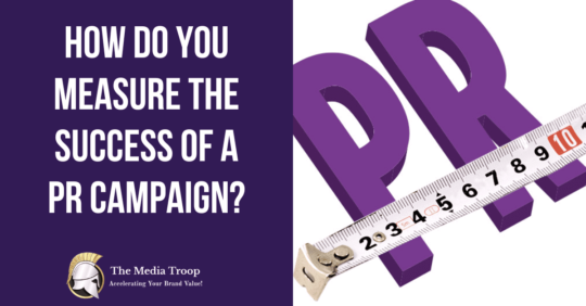 How do you measure the success of a PR campaign